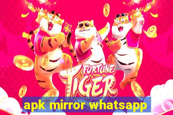 apk mirror whatsapp